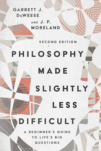 Cover of Philosophy Made Slightly Less Difficult: A Beginner's Guide to Life's Big Questions