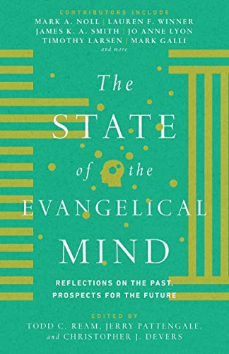 Cover of The State of the Evangelical Mind: Reflections on the Past, Prospects for the Future