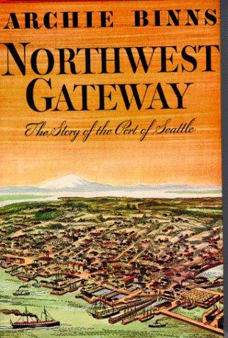 Cover of Northwest gateway, the story of the port of Seattle