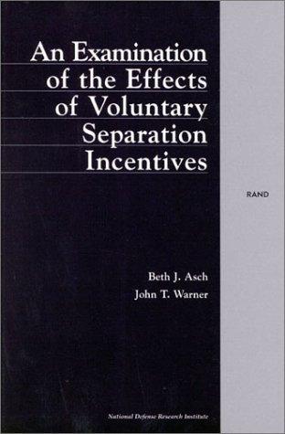 Cover of An examination of the effects of voluntary separation on incentives