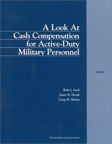 Cover of A Look at Cash Compensation for Active Duty Military Personel