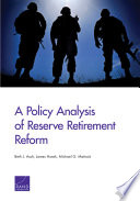 Cover of A Policy Analysis of Reserve Retirement Reform
