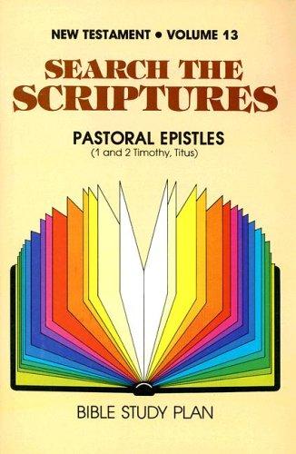Cover of Pastoral Epistles- 1 and 2 Timothy, Titus: Volume 13 (Search the Scriptures: New Testament)