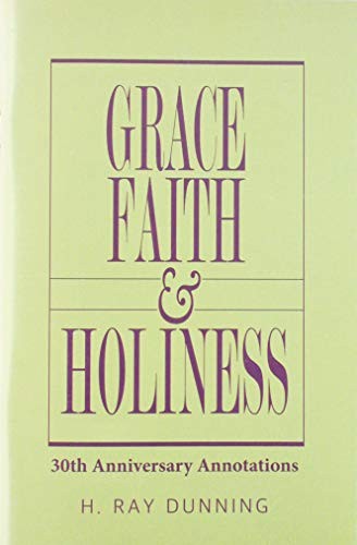 Cover of Grace, Faith & Holiness, 30th Anniversary Annotations