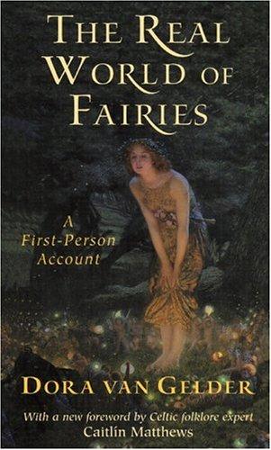 Cover of The Real World of Fairies: A First-Person Account