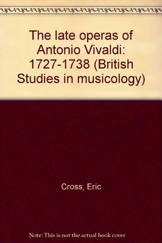 Cover of “The” Late Operas of Antonio Vivaldi