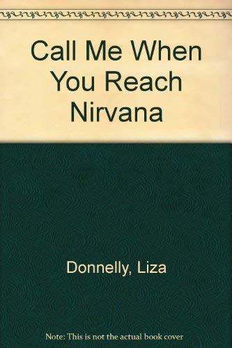 Cover of Call Me When You Reach Nirvana