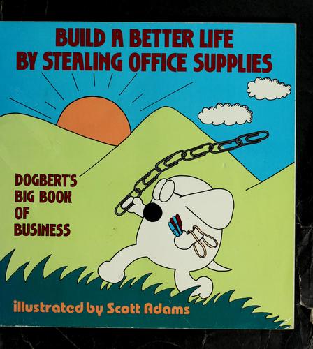 Cover of Build a better life by stealing office supplies