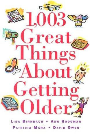 Cover of 1,003 great things about getting older