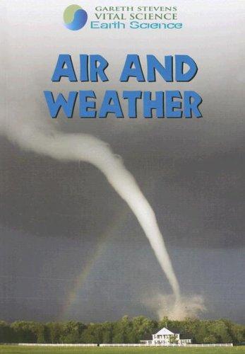 Cover of Air and Weather (Gareth Stevens Vital Science: Earth Science)
