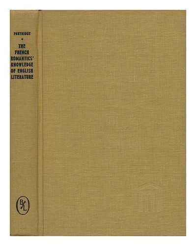 Cover of The French romantics' knowledge of English literature (1820-1848)