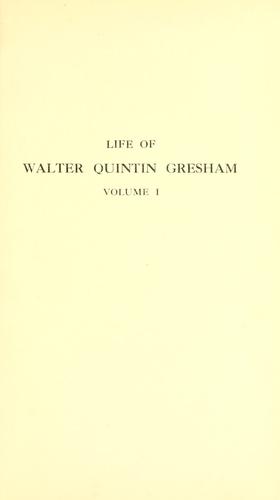 Cover of Life of Walter Quintin Gresham, 1832-1895