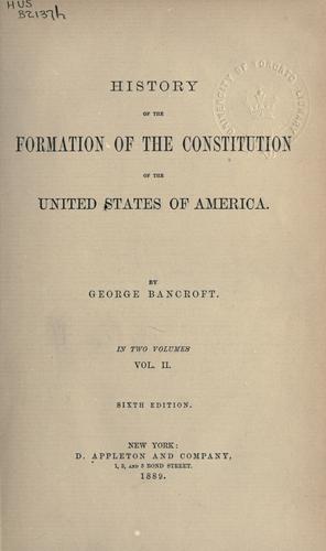 Cover of History of the formation of the Constitution of the United States of America
