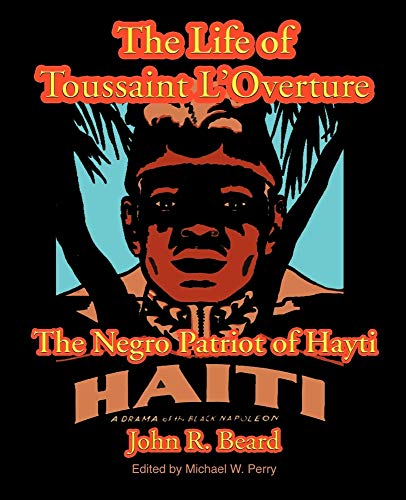 Cover of The Life of Toussaint L'Ouverture: The Negro Patriot of Hayti