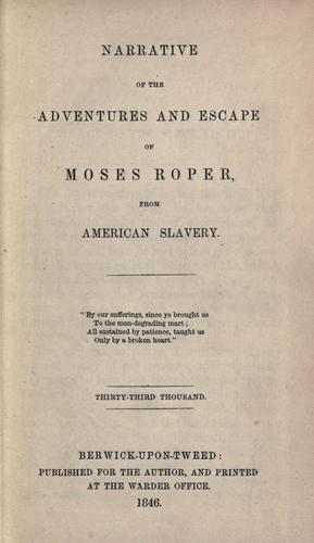Cover of A narrative of the adventures and escape of Moses Roper from American slavery