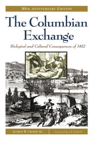 Cover of The Columbian Exchange: Biological and Cultural Consequences of 1492