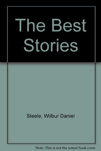 Cover of The best stories of Wilbur Daniel Steele