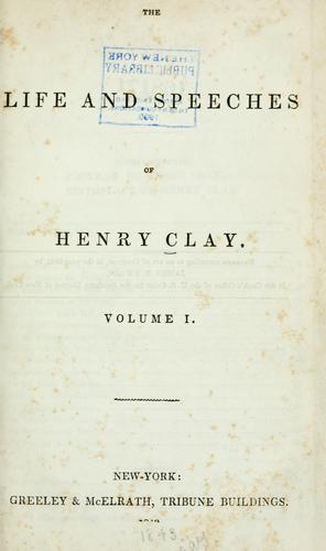 Cover of The life and speeches of Henry Clay