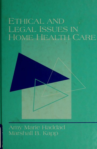 Cover of Ethical and Legal Issues in Home Health Care: Case Studies and Analyses