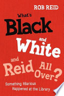 Cover of What's Black and White and Reid All Over?