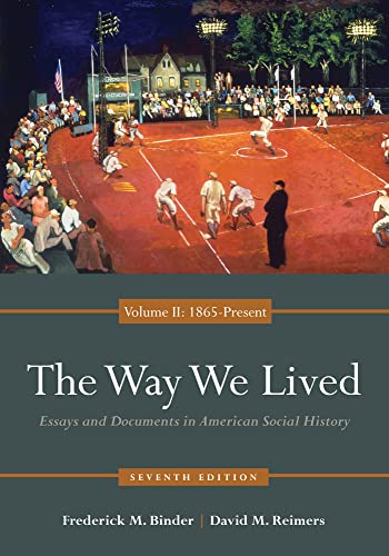 Cover of The Way We Lived: Essays and Documents in American Social History, Volume II: 1865 - Present