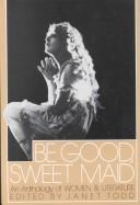 Cover of Be good, sweet maid