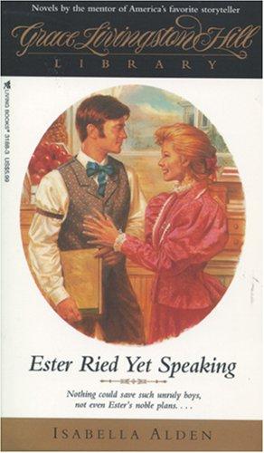 Cover of Ester Ried Yet Speaking (Grace Livingston Hill Library)
