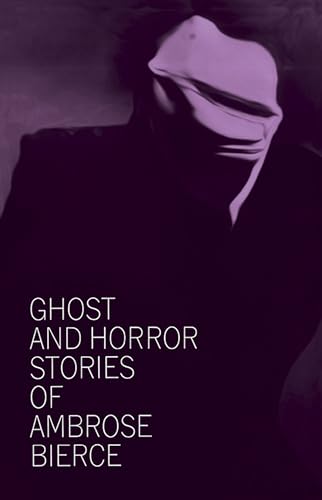 Cover of Ghost and Horror Stories of Ambrose Bierce
