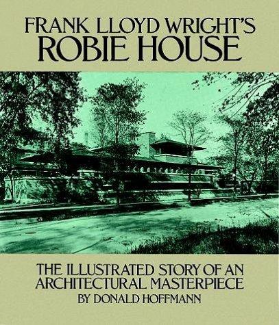 Cover of Frank Lloyd Wrights Robie House