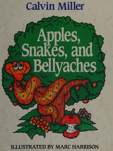Cover of Apples, Snakes, and Bellyaches
