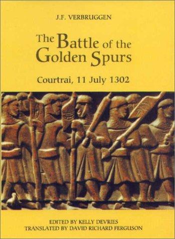 Cover of The Battle of the Golden Spurs (Courtrai, 11 July 1302)