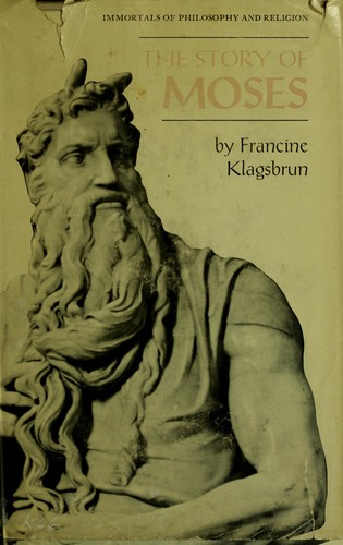 Cover of The Story of Moses (Immortals of Philosophy and Religion)