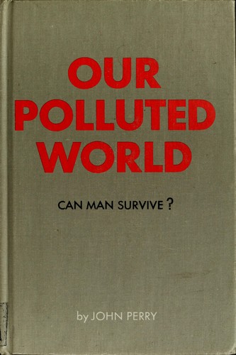 Cover of Our polluted world