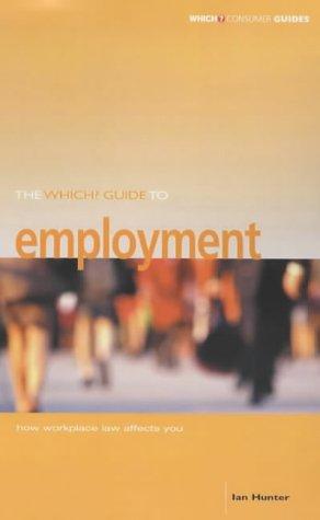Cover of The "Which?" Guide to Employment ("Which?" Consumer Guides)