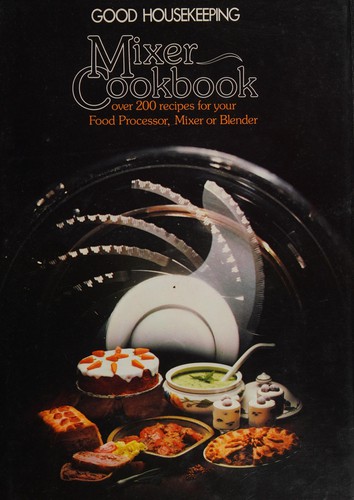 Cover of Good houskeeping mixer cookbook
