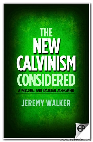 Cover of The new Calvinism considered