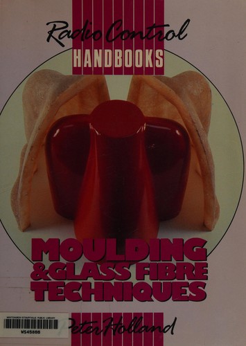 Cover of Moulding and Glass Fibre Techniques