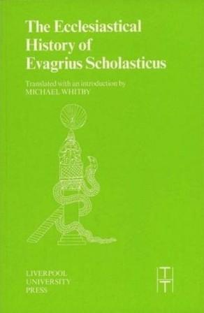 Cover of Ecclesiastical History of Evagrius Scholasticus (Liverpool University Press - Translated Texts for Historians)