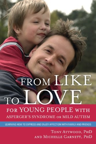 Cover of From Like to Love for Young People with Asperger's Syndrome (Autism Spectrum Disorder)