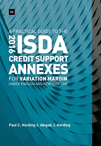 Cover of Practical Guide to the 2016 ISDA® Credit Support Annexes for Variation Margin under English and New York Law