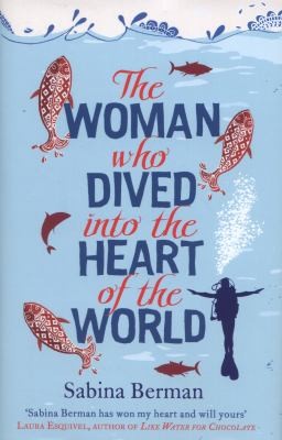 Cover of The Woman Who Dived Into The Heart Of The World
