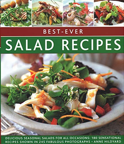 Cover of Best-Ever Salad Recipes : Delicious Seasonal Salads For All Occasions