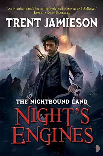 Cover of Night's Engines: The Nightbound Land, Book 2