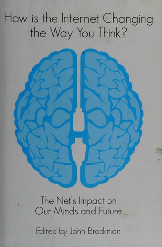 Cover of How Is the Internet Changing the Way You Think?