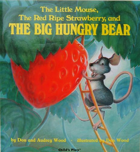 Cover of The Little Mouse, the Red Ripe Strawberry, and the Big Hungry Bear