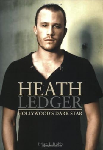 Cover of Heath Ledger: Hollywood's Dark Star