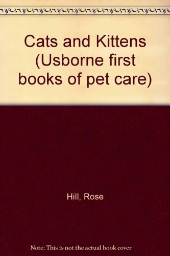 Cover of Cats and Kittens (Usborne First Books of Pet Care)