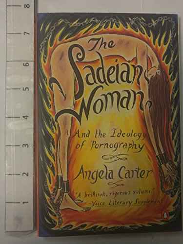Cover of The Sadeian Woman: And the Ideology of Pornography