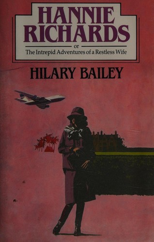 Cover of Hannie Richards, or, The intrepid adventures of a restless wife