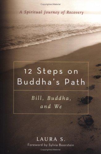 Cover of 12 Steps on Buddha's Path: Bill, Buddha, and We
